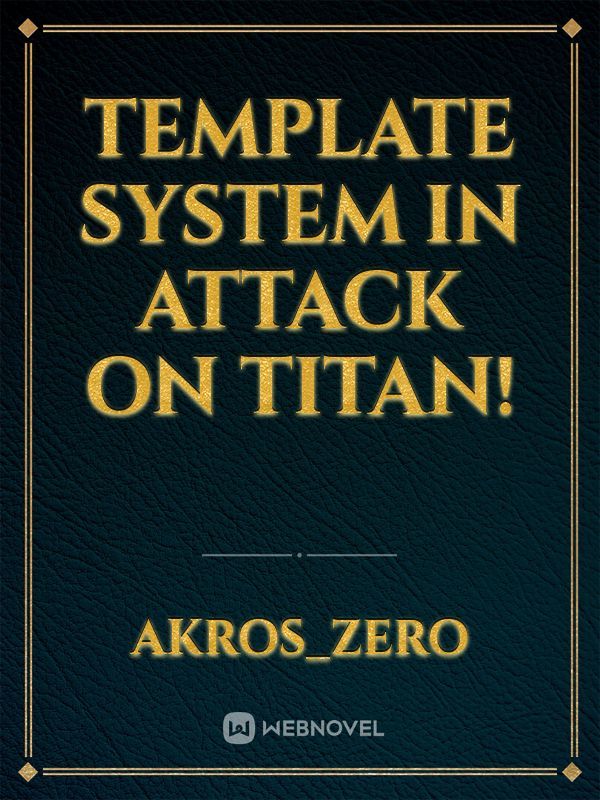 Template System in Attack on Titan! Book