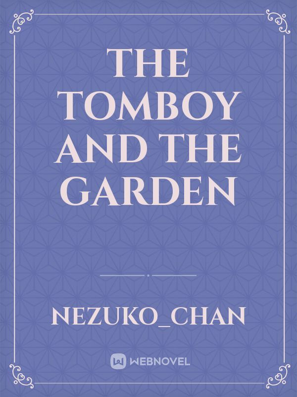 the tomboy and the garden