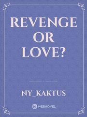 REVENGE OR LOVE? Book