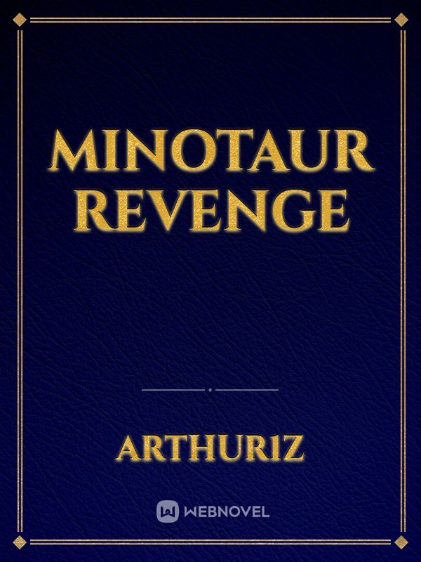 Minotaur Revenge