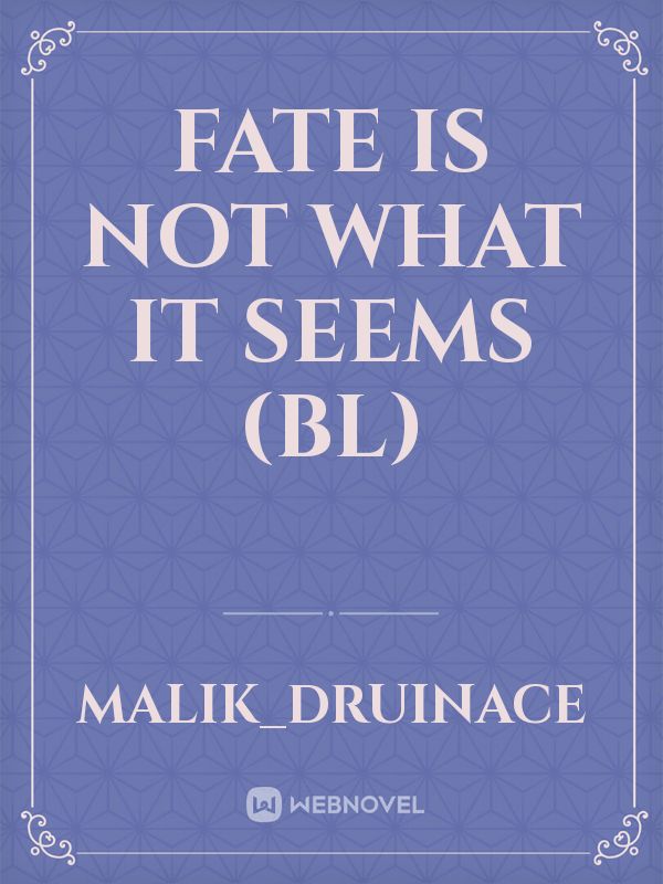 Fate is not what it seems (BL) Book