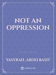 Not an Oppression Book