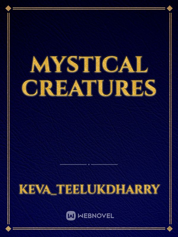 mystical creatures