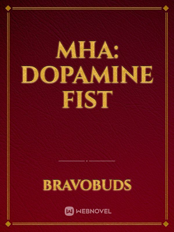 MHA: Dopamine Fist