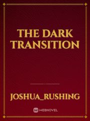 The Dark Transition Book