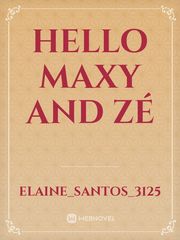 hello maxy and zé Book