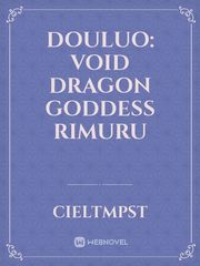 Douluo: Void Dragon Goddess Rimuru Book
