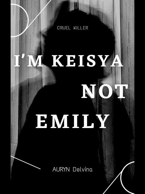 I'M Keisya Not Emily