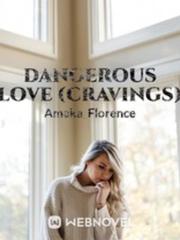 DANGEROUS LOVE (CRAVINGS) Book