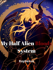 My Half Alien Bloody System Book