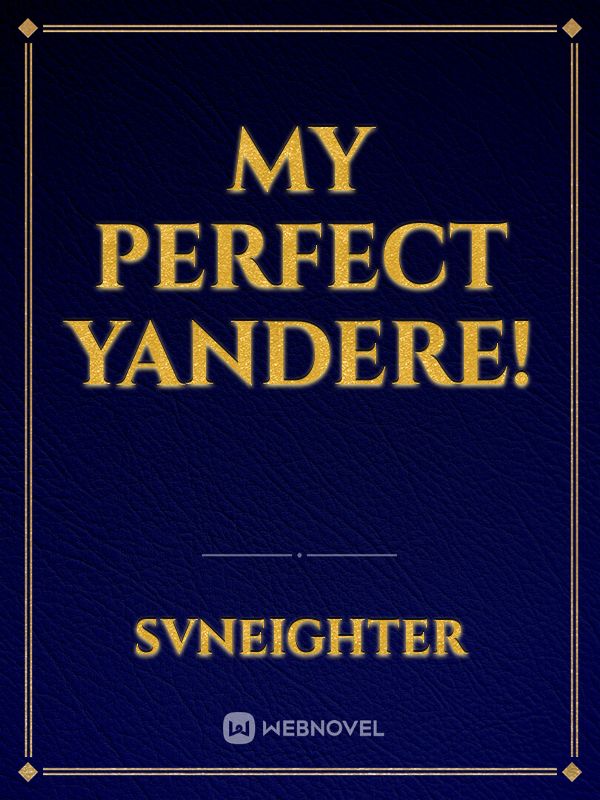 My perfect Yandere! Book