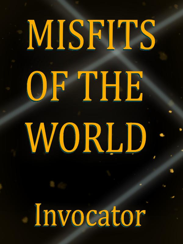 Misfits of the World
