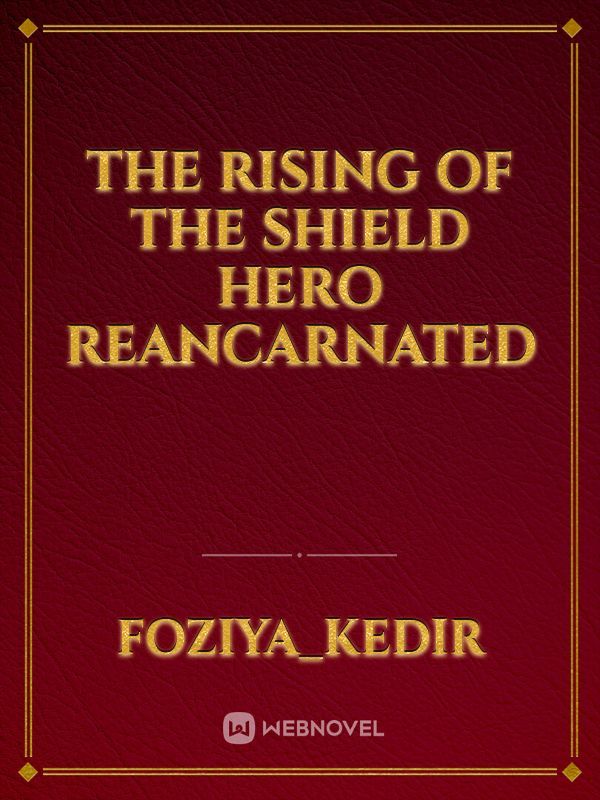 the rising of the shield hero reancarnated
