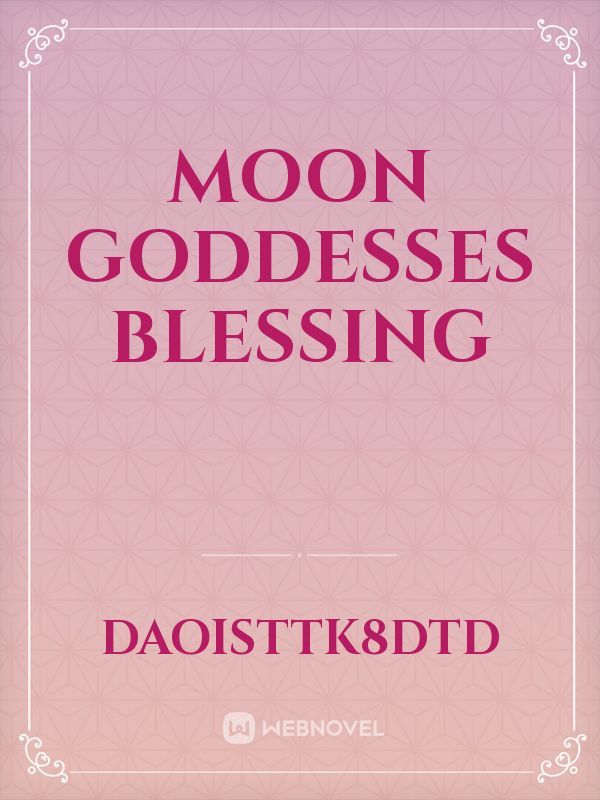 Moon goddesses blessing