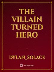 The Villain Turned Hero Book