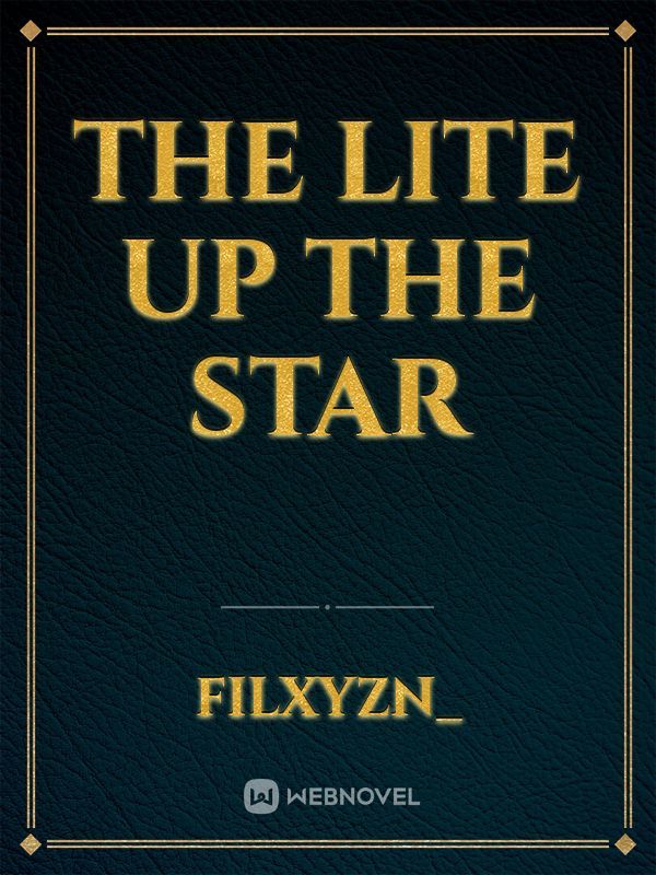the lite up the star
