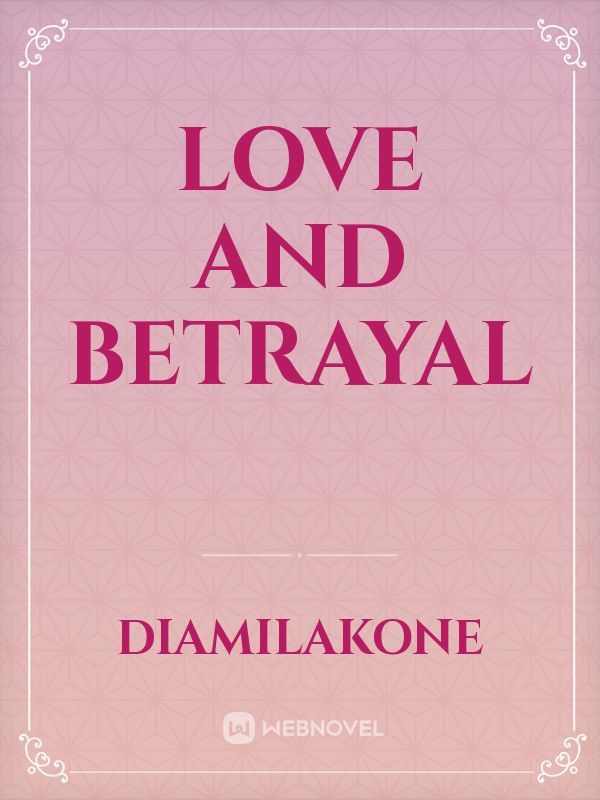 Love and betrayal