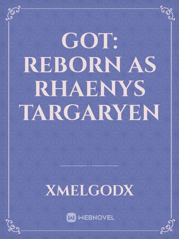 GOT: Reborn as Rhaenys Targaryen Book