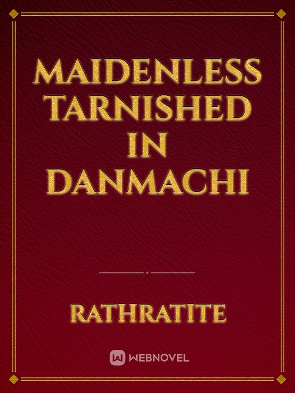 Maidenless Tarnished in Danmachi Book