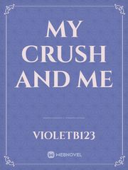 My Crush and me Book
