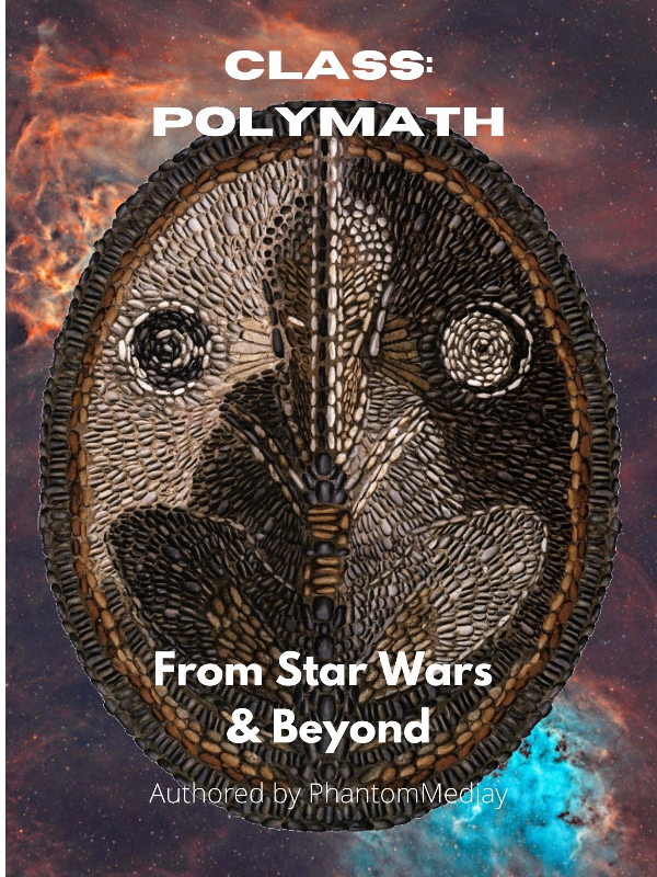 Class: Polymath - From Star Wars & Beyond
