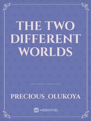 The Two Different Worlds Book