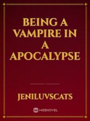 Being a Vampire in a Apocalypse Book