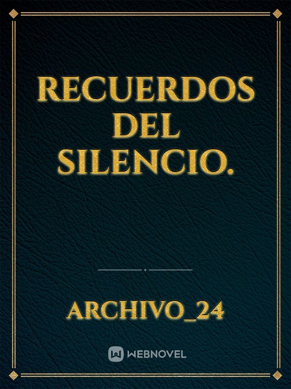 Recuerdos del silencio. Book