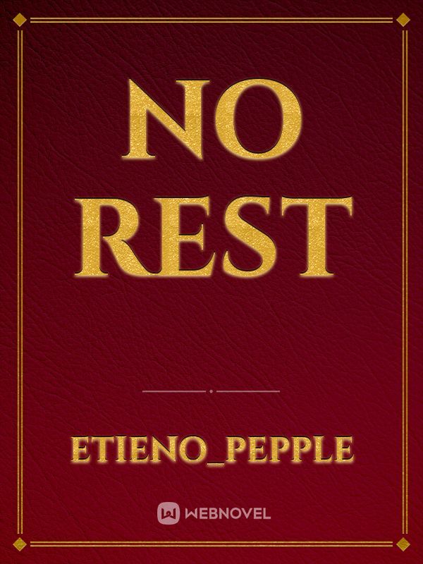 No Rest
