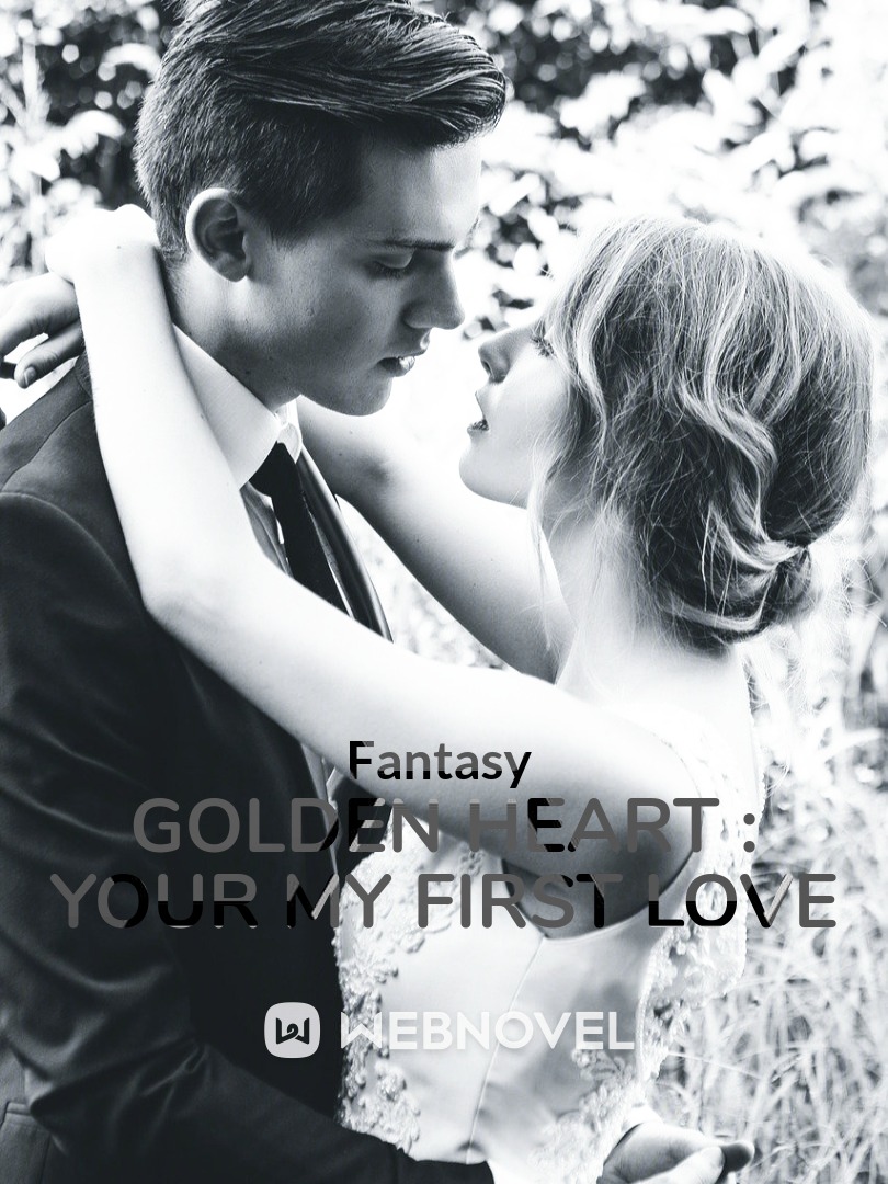 golden hearts: you are my first love