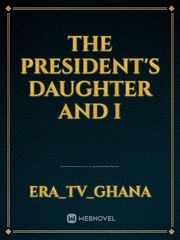 THE PRESIDENT'S DAUGHTER AND I Book
