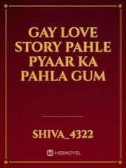 gay Love Story
Pahle Pyaar Ka Pahla gum Book