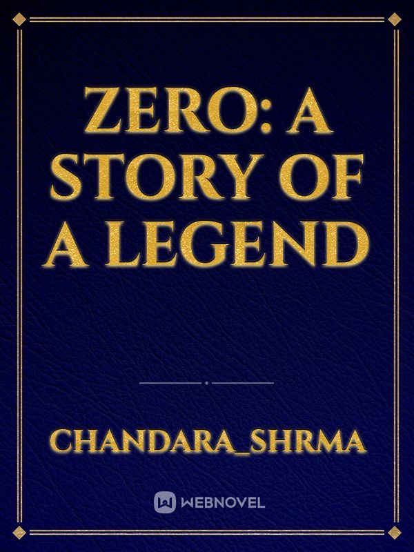 Zero: A story of a legend