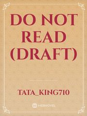 DO NOT READ (DRAFT) Book