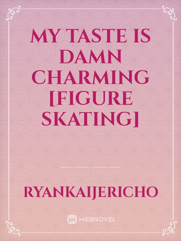 My taste is damn charming [figure skating] Book