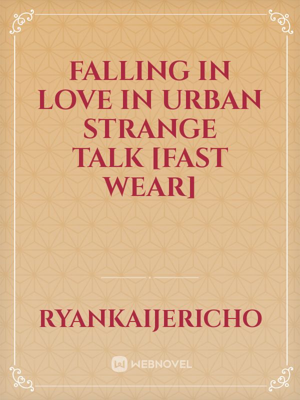 Falling in Love in Urban Strange Talk [Fast Wear] Book