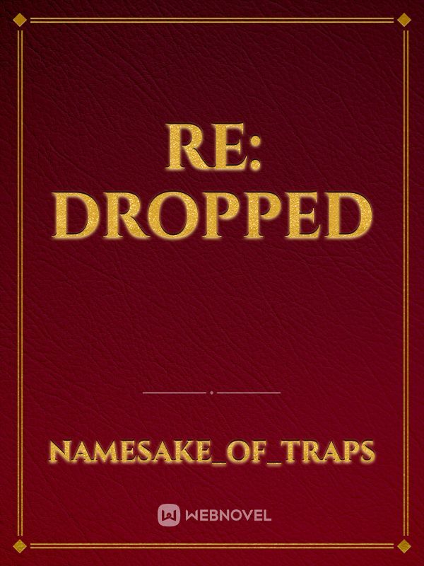 re: dropped...