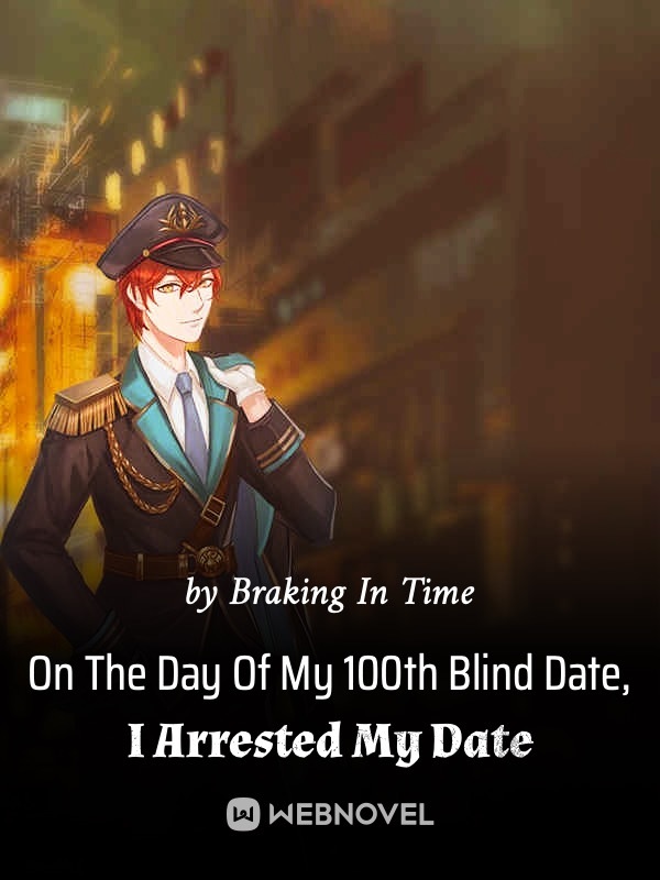 On The Day Of My 100th Blind Date, I Arrested My Date Book