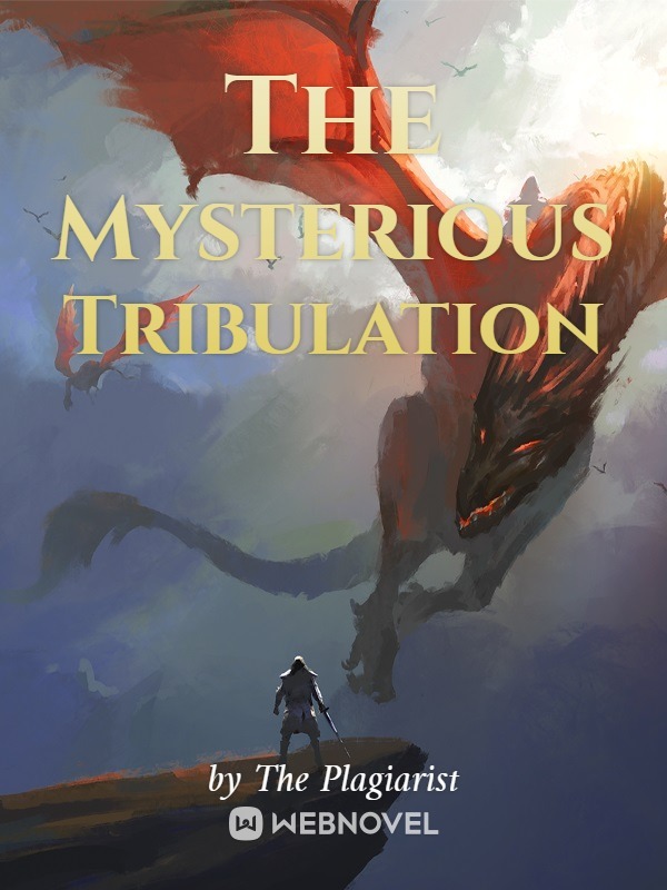 The Mysterious Tribulation