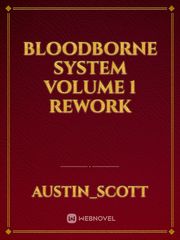 Bloodborne system Volume 1 rework Book