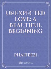 unexpected love: a beautiful beginning Book