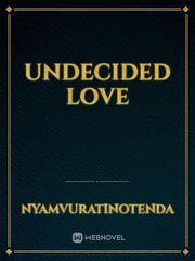Undecided Love Book