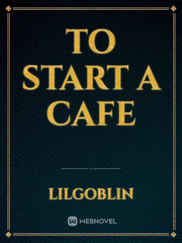 To Start A Cafe