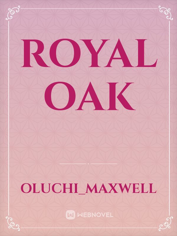 Royal oak