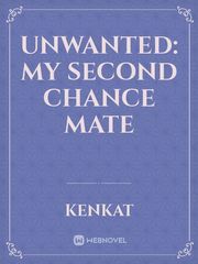 Unwanted: My Second Chance Mate Book