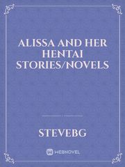 Alissa and her hentai stories/novels Book