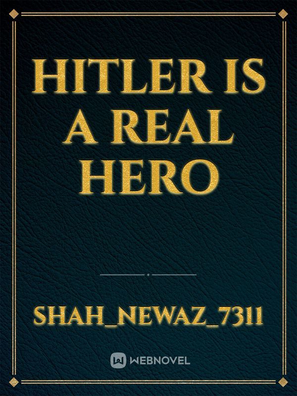 HITLER IS A REAL HERO Book