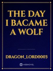 the day I bacame a wolf Book