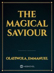 THE MAGICAL SAVIOUR Book