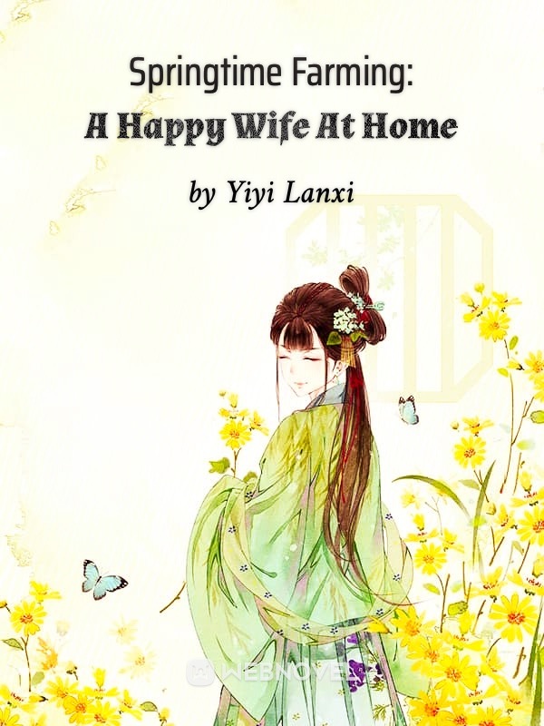 Springtime Farming: A Happy Wife At Home Book